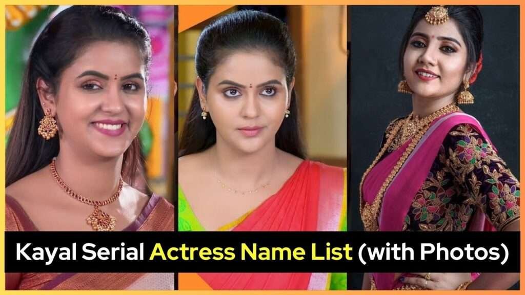 Kayal Serial Actress Name List