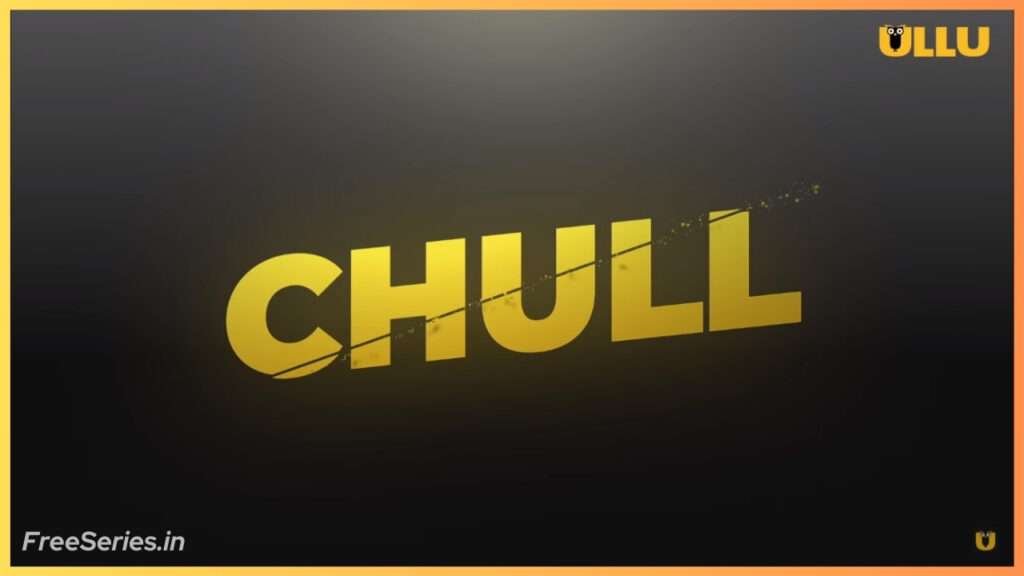 Chull Ullu Original Web Series Details